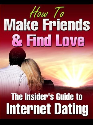 cover image of How to Make Friends and Find Love Online the Insider's Guide to Internet Dating